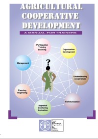 Image of Agricultural Cooperative Development : A MANUAL FOR TRAINERS