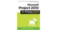 Image of Microsoft Project 2010: The Missing Manual