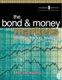 Image of The Bond and Money Markets: Strategy, Trading, Analysis
